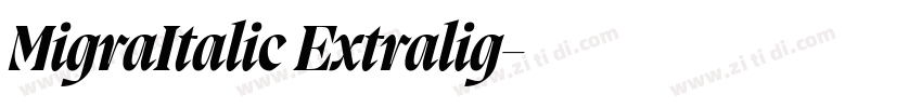 MigraItalic Extralig字体转换 MigraItalic Extralig字体转换